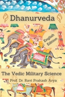Dhanurveda: The Vedic Military Science 8187710829 Book Cover