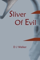 Sliver Of Evil B0BXG9VHW5 Book Cover