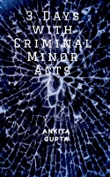 3 Days with Criminal Minor Acts 1684873711 Book Cover