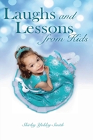 Laughs and Lessons from Kids 1951147006 Book Cover