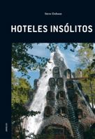Hoteles Insolitos 2915807426 Book Cover