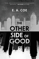 The Other Side of Good 1646635590 Book Cover