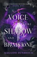 A Voice like Shadow and Brimstone B09ZHDZ9BG Book Cover