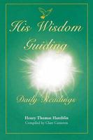 His Wisdom Guiding 1903074010 Book Cover