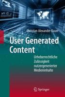 User Generated Content: Urheberrechtliche Zulassigkeit Nutzergenerierter Medieninhalte 3642200672 Book Cover