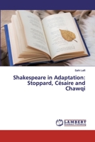Shakespeare in Adaptation: Stoppard, Césaire and Chawqi 620009375X Book Cover