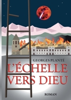 L'?chelle vers dieu: 1567 232245477X Book Cover