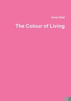 The Colour of Living 132673637X Book Cover