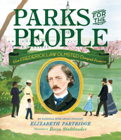Parks for the People: How Frederick Law Olmsted Designed America 1984835157 Book Cover