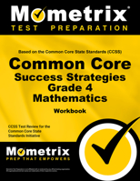 Common Core Success Strategies Grade 4 Mathematics Workbook: Comprehensive Skill Building Practice for the Common Core State Standards 162733629X Book Cover