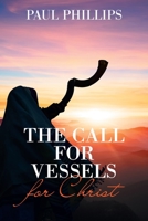 The Call for Vessels for Christ 1665549785 Book Cover