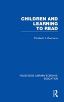 Children and Learning to Read (RLE Edu I) 0415694493 Book Cover
