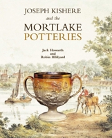 Joseph Kishere and the Mortlake Potteries 1851494626 Book Cover