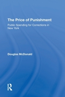 The price of punishment: Public spending for corrections in New York (Westview special studies in contemporary social issues) 0891589120 Book Cover