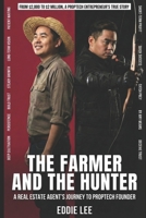 The Farmer and The Hunter: A Real Estate Agent's Journey to PropTech Founder B0GQPS3CKX Book Cover