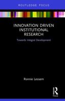 Innovation Driven Institutional Research: Towards Integral Development (Transformation and Innovation Book 3) 1138740578 Book Cover