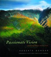 Passionate vision: Discovering Canada's national parks 1550547887 Book Cover