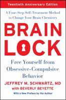 Brain Lock: Free Yourself from Obsessive-Compulsive Behavior 0060987111 Book Cover
