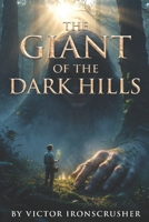 THE GIANT OF THE DARK HILLS: Bilingual French Graded Reader (B1-B2 Intermediate) | Learn French with an Engaging Story of the Last Giant | Essential ... & Full English Translation. (French Edition) B0G6485MGX Book Cover
