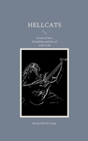 Hellcats: A story of loss, friendship and lots of rock'n'roll 3756209288 Book Cover