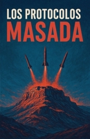 Los Protocolos Masada (Spanish Edition) B0H195PP6F Book Cover