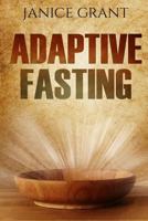 Fasting: Adaptive Fasting 1530223814 Book Cover