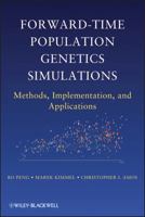 Forward-Time Population Genetics Simulations: Methods, Implementation, and Applications 0470503483 Book Cover