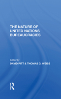 The Nature Of United Nations Bureaucracies 0367309734 Book Cover