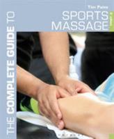 The Complete Guide to Sports Massage 1472912322 Book Cover