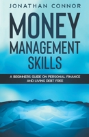Money Budgeting Learn How To Manage Your Finance And Live Debt Free 1393488927 Book Cover