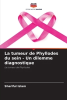 La tumeur de Phyllodes du sein - Un dilemme diagnostique (French Edition) 6207539397 Book Cover