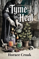 A Tyme to Heal: A Medieval Fairy Tale 1918077363 Book Cover