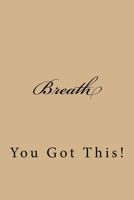 Breath: You Got This! 197637328X Book Cover