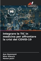 Integrare le TIC in medicina per affrontare la crisi del COVID-19 6204107801 Book Cover