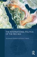 The International Politics of the Red Sea 041567705X Book Cover