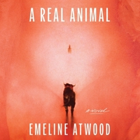 A Real Animal: A Novel B0GSXC6ZTW Book Cover