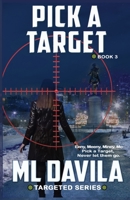 Pick A Target: A Lesbian Romantic Suspense B09CBPYPPH Book Cover