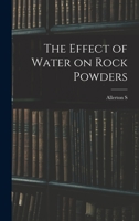 The Effect of Water on Rock Powders 1019227036 Book Cover