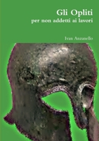 Gli Opliti per non addetti ai lavori 1291295178 Book Cover