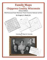 Family Maps of Chippewa County, Wisconsin 1420313622 Book Cover