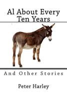 Al about Every Ten Years 1479188654 Book Cover