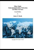 Fiber Optic Telecommunications Networks: Lit Fiber Services 1081551461 Book Cover