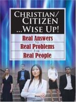 Christian/Citizen...Wise Up! 1602669457 Book Cover