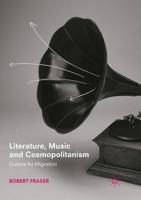 Literature, Music and Cosmopolitanism: Culture as Migration 331988610X Book Cover