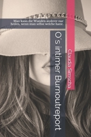 O´s intimer Burnoutreport: Man kann die Wunden anderer nur heilen, wenn man selbst welche hatte. B086B9N417 Book Cover