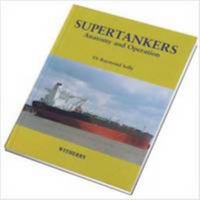 Supertankers: Anatomy and Operation 1856091813 Book Cover