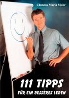 111 Tipps für ein besseres Leben 383345637X Book Cover