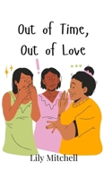 Out of Time, Out of Love 9908002724 Book Cover
