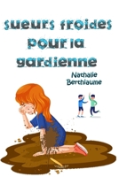 Sueurs froides pour la gardienne (French Edition) 2925371094 Book Cover