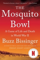 The Mosquito Bowl: A Game of Life and Death in World War II